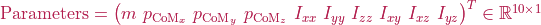 \mathrm{Parameters} = \left( m \,\, p_{\mathrm{CoM}_{x}} \,\, p_{\mathrm{CoM}_{y}} \,\, p_{\mathrm{CoM}_{z}} \,\, I_{xx} \,\, I_{yy} \,\, I_{zz} \,\, I_{xy} \,\, I_{xz} \,\, I_{yz} \right)^{T} \in \mathbb{R}^{10 \times 1}