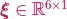 \boldsymbol{\xi} \in \mathbb{R}^{6 \times 1}