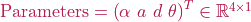 \mathrm{Parameters} = \left( \alpha \,\, a \,\, d \,\, \theta \right)^{T} \in \mathbb{R}^{4 \times 1}